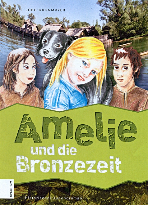 Amelie in der Bronzezeit